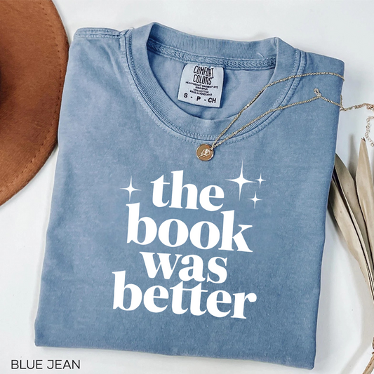 The Book Was Better Shirt Comfort Colors