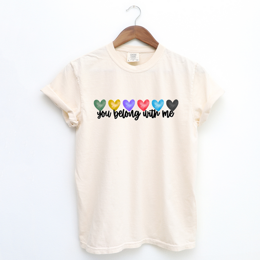 You belong with me Comfort Colors