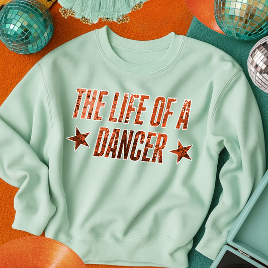 DANCER LIFE sweatshirt