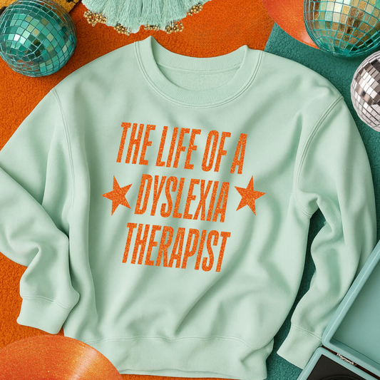 DYSLEXIA THERAPIST sweatshirt