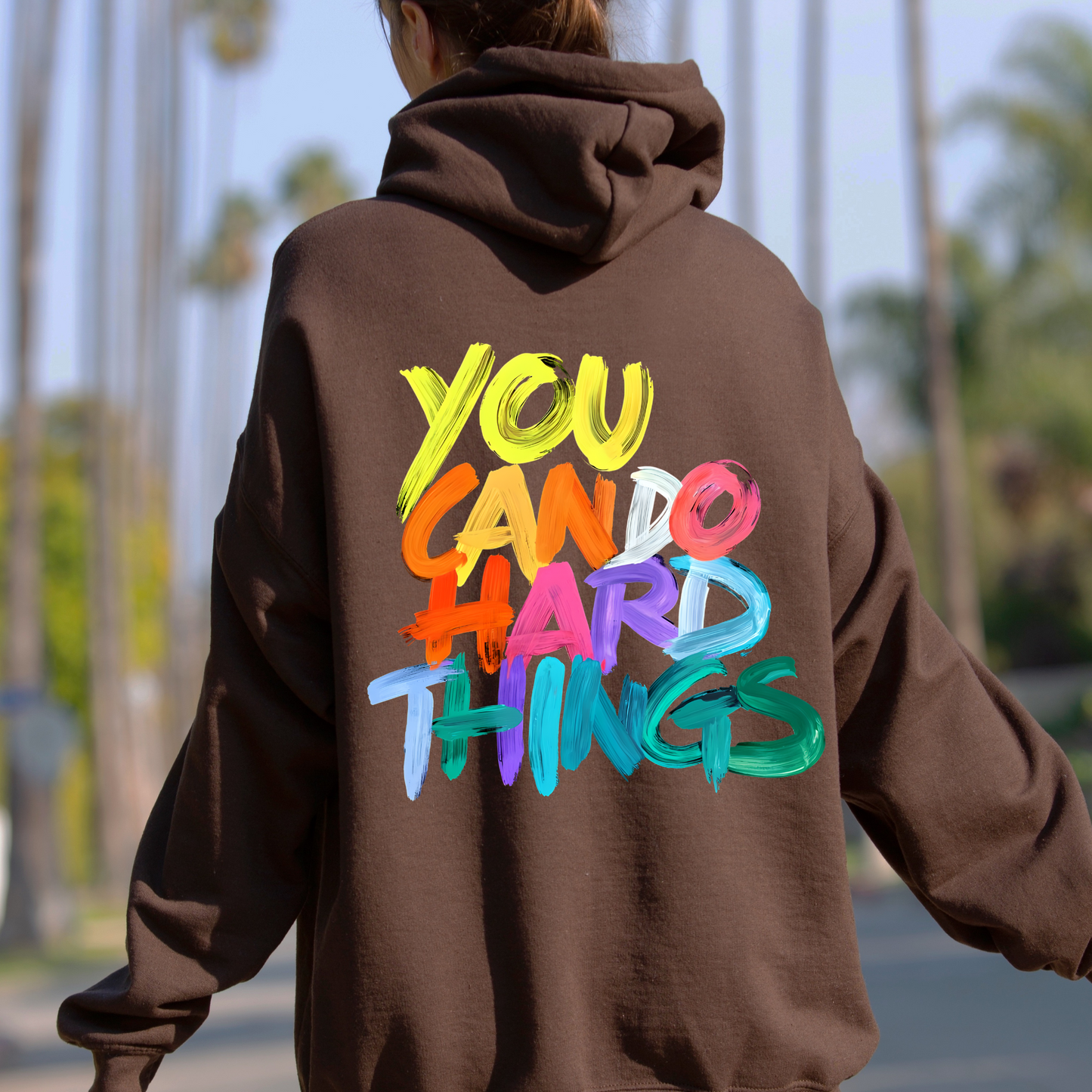 You Can Do Hard Things Hoodie