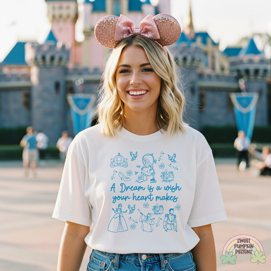 A DREAM IS A WISH SHIRT
