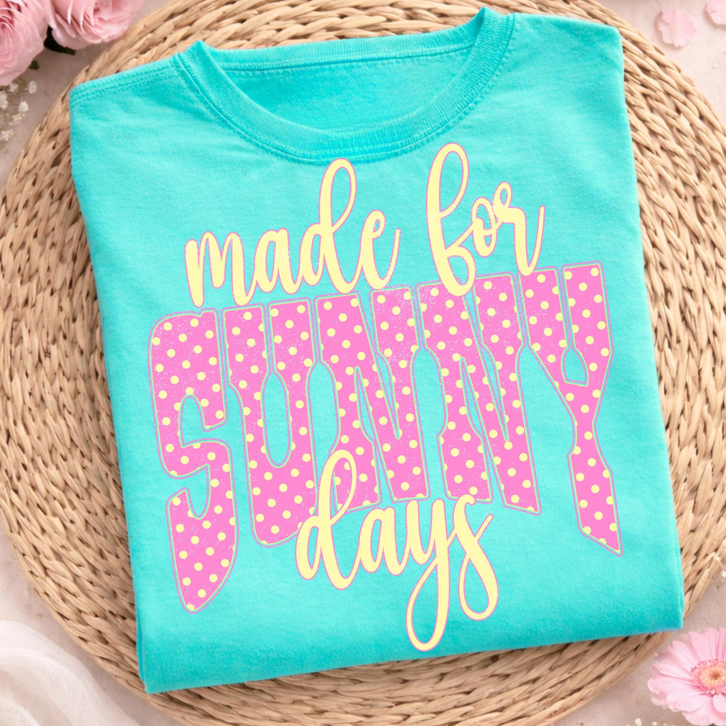MADE FOR SUNNY DAYS - $20 COMFORT COLORS NEON SUMMER SALE
