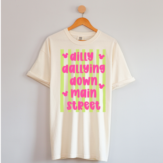 DILLY DALLYING DOWN MAIN STREET SHIRT