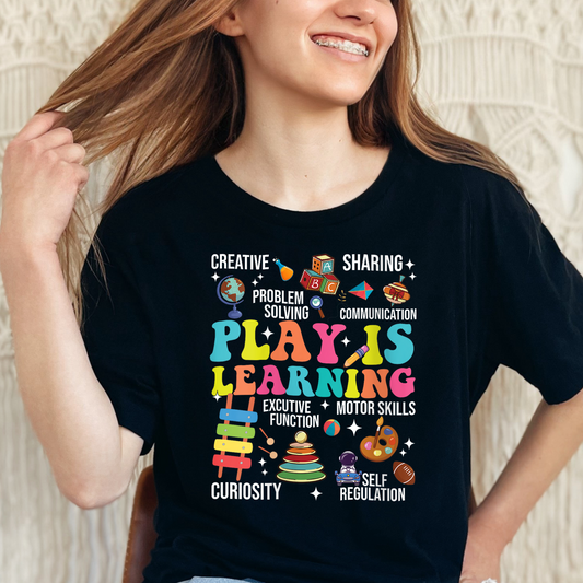 Play is Learning | Bella Canvas Teacher Shirt