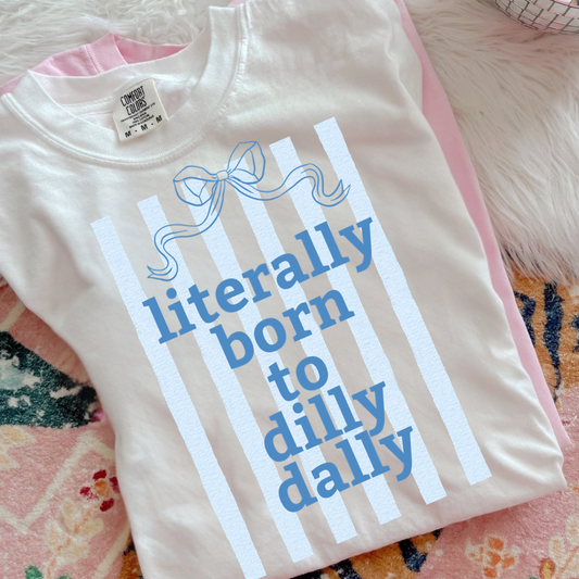 preppy coquette literally born to dilly dally comfort colors blue shirt for women spring outfit aesthetic