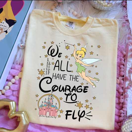 Courage to Fly Tink | Cute Theme Park Shirt | Vacation Outfit Tee