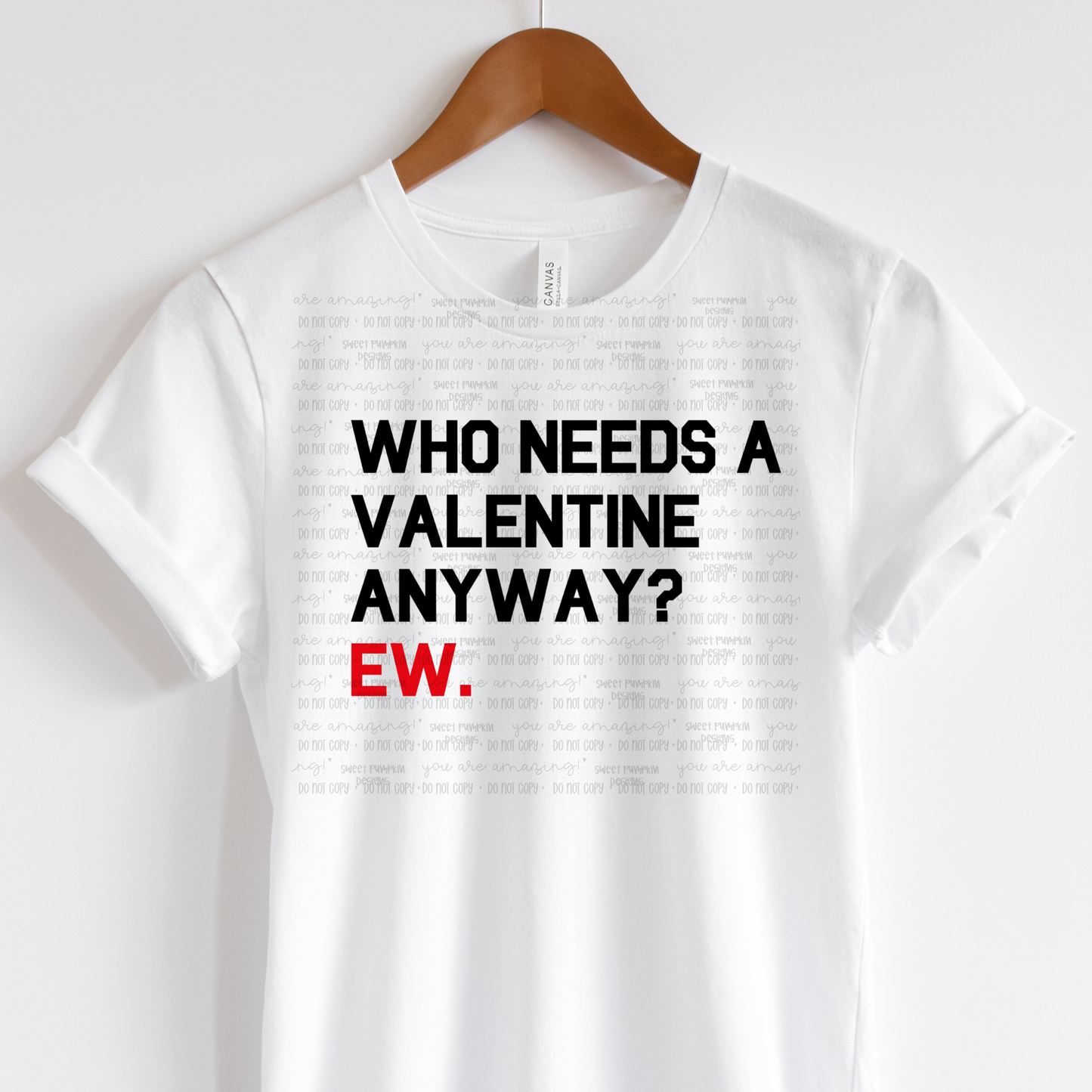 Who Needs A Valentine - Comfort Colors Short & Long Sleeve