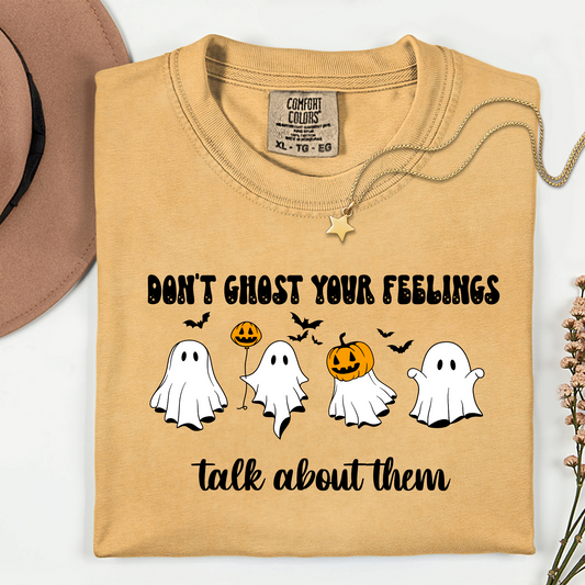 DON’T GHOST YOUR FEELINGS - TEACHER HALLOWEEN SHIRT