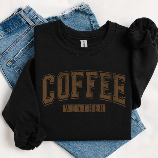 Coffee Weather Sweatshirt for Women | Cozy Crewneck | Gift for Coffee Lovers