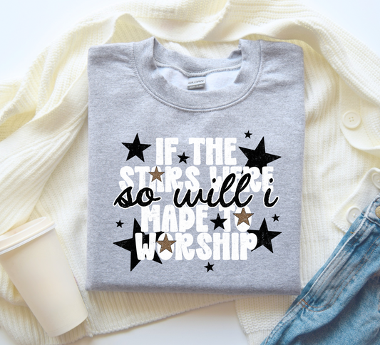 IF THE STARS WERE MADE TO WORSHIP