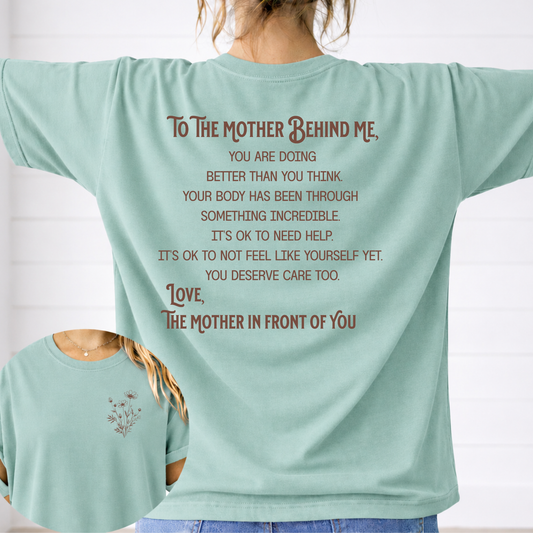 To the Mother Behind Me | Postpartum & Maternal Mental Health Awareness Shirt