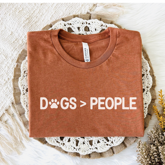 Dogs > People Bella Canvas Tee | Funny Dog Lover Shirt for Women | Pet Mom Graphic T-Shirt | Gift for Dog Moms