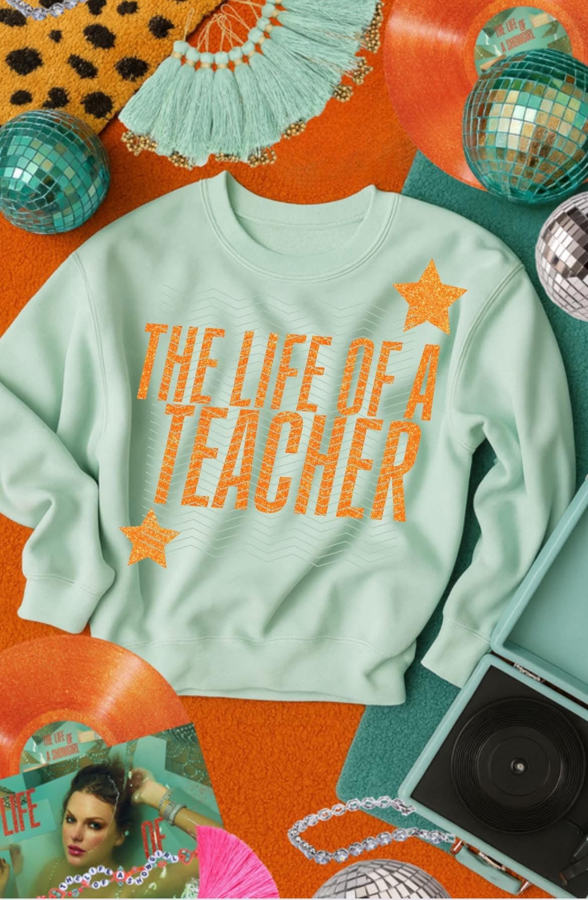Life of a teacher sweatshirt