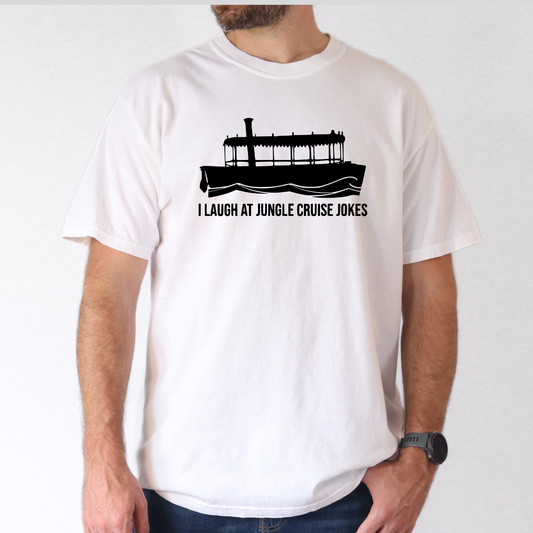 I LAUGH AT JUNGLE CRUISE JOKES - Men’s Theme Park Comfort Colors Shirt COMFORT COLORS ADULT TEE