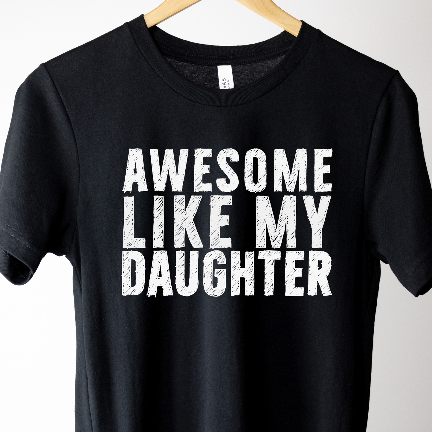 Awesome Like My Daughter Shirt