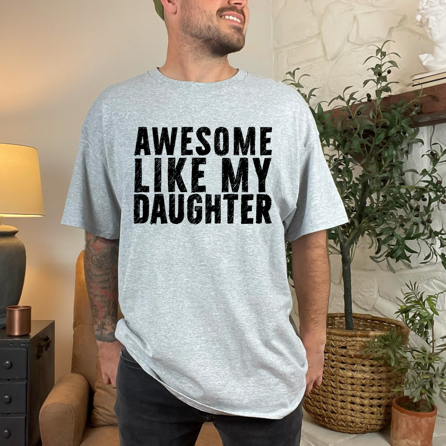 Awesome Like My Daughter Shirt