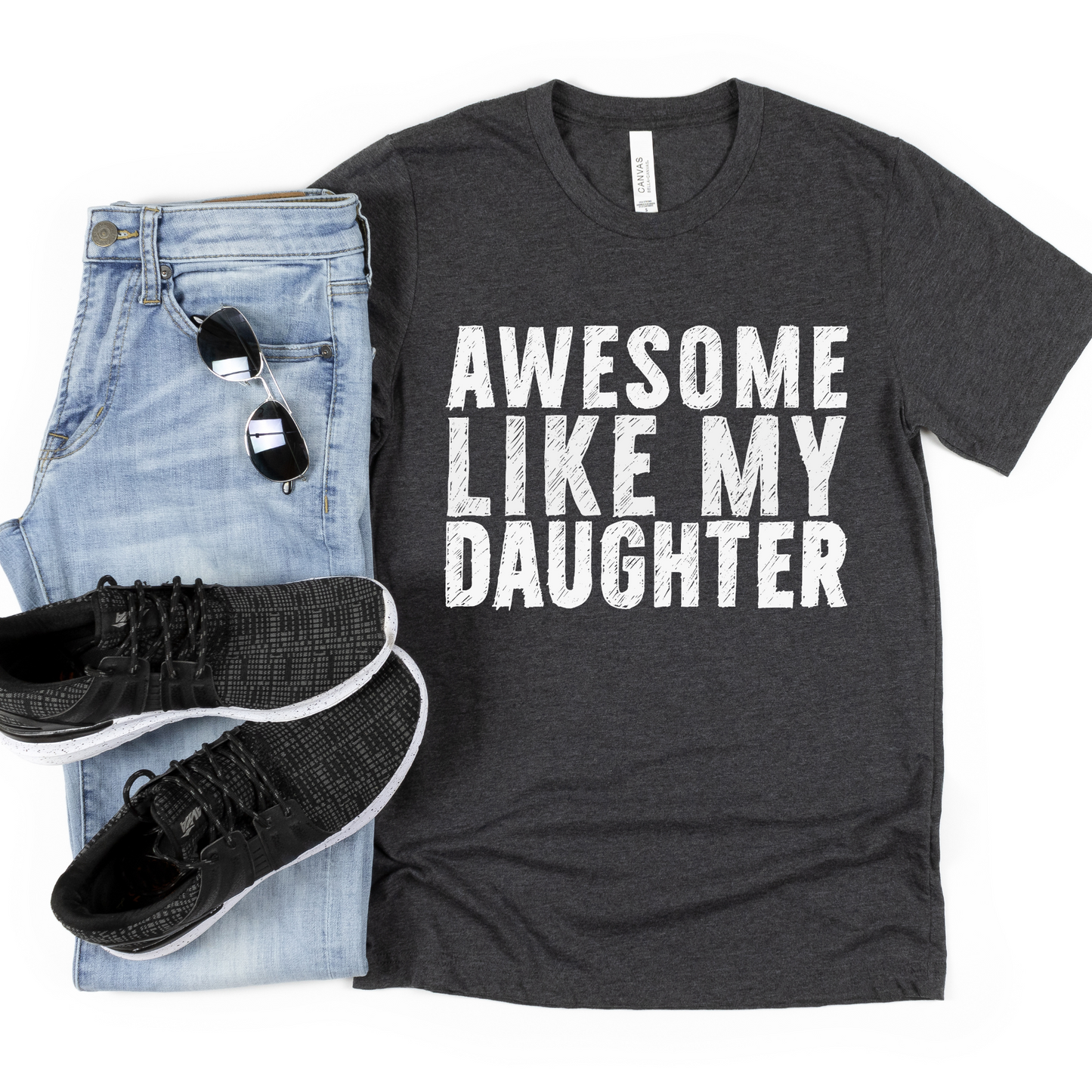 Awesome Like My Daughter Shirt