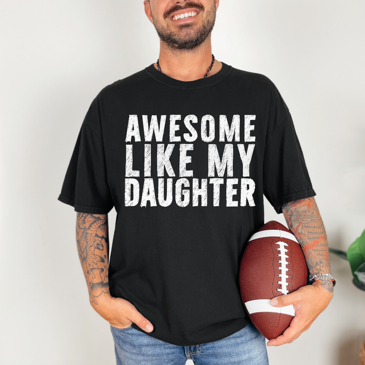 Awesome Like My Daughter Shirt