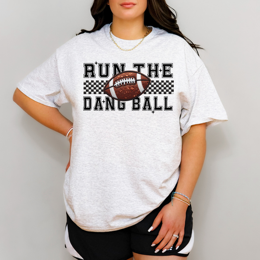 RUN THE DANG BALL
