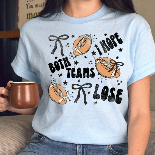 I HOPE BOTH TEAMS LOSE
