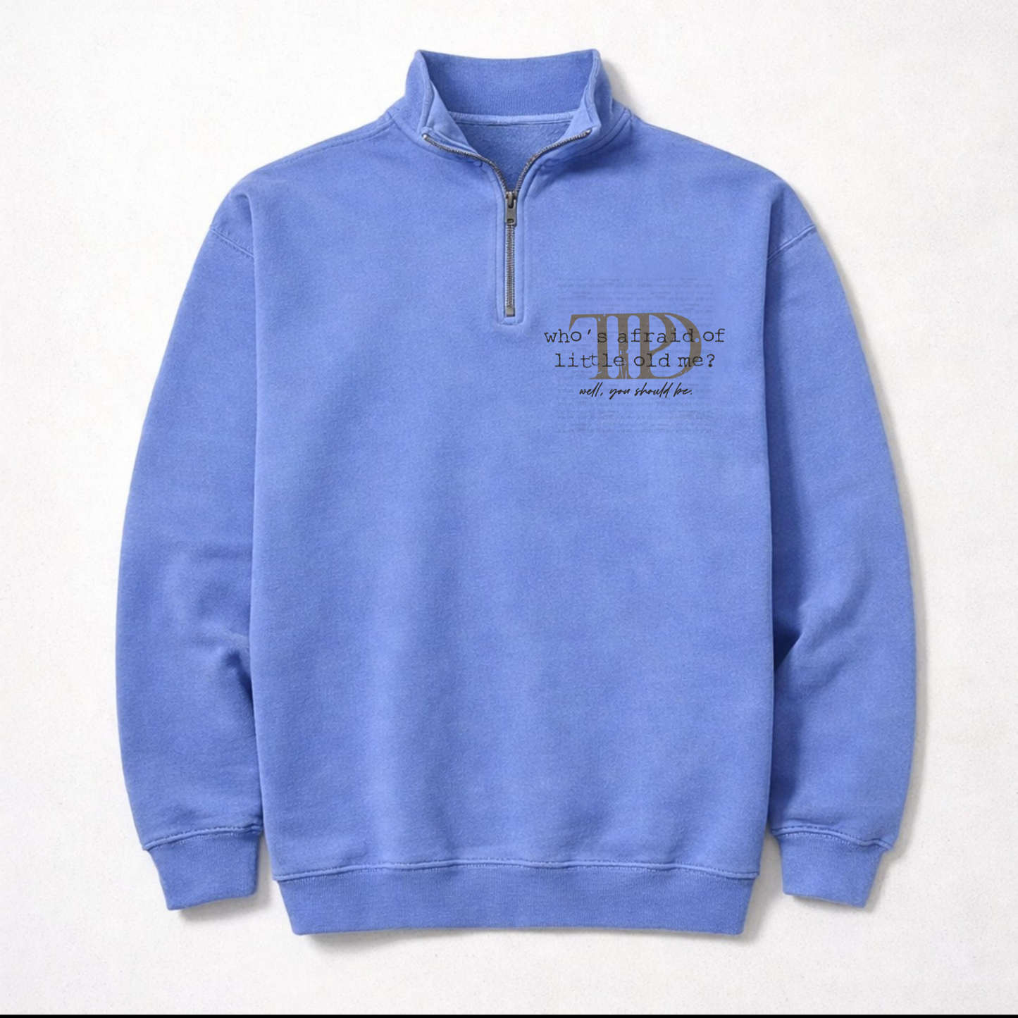 LITTLE OLD ME Quarter Zip COMFORT COLORS SWEATSHIRT