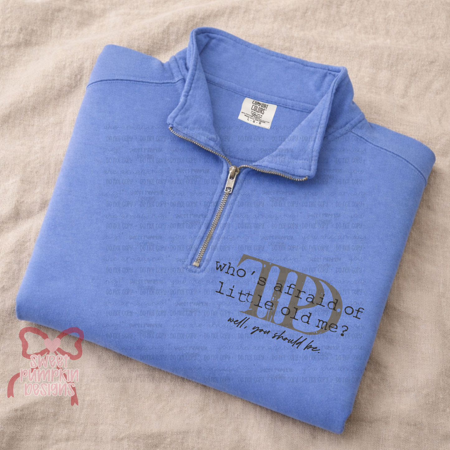 LITTLE OLD ME Quarter Zip COMFORT COLORS SWEATSHIRT