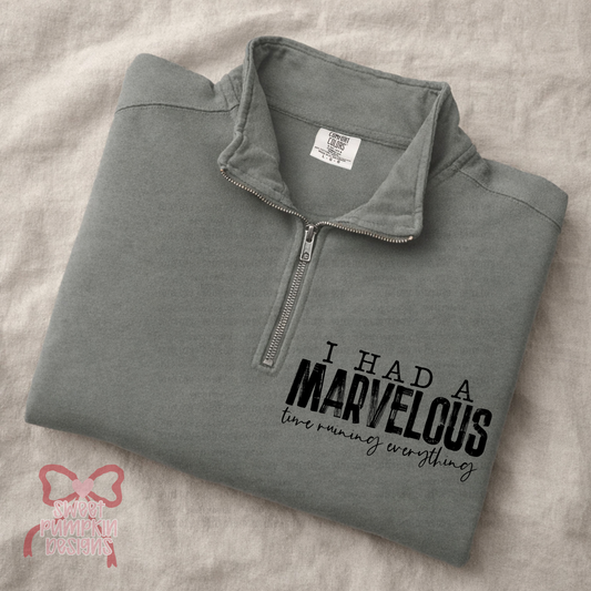 MARVELOUS TIME Quarter Zip COMFORT COLORS SWEATSHIRT