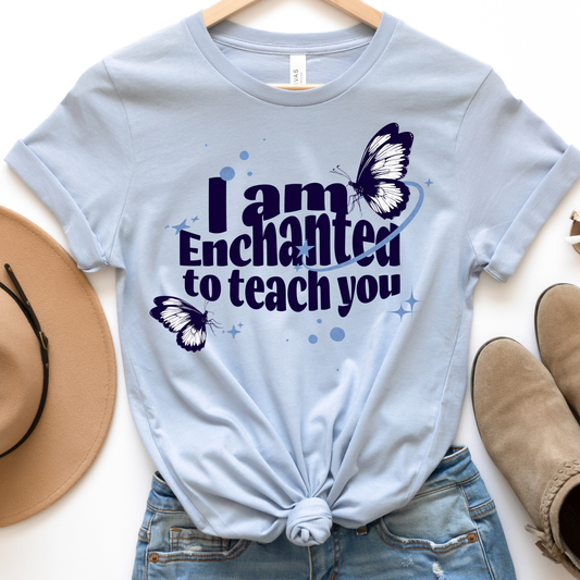 Enchanted to Teach You Teacher Shirt | Bella Canvas Unisex Tee | Comfy Classroom Shirt