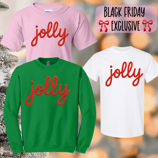 JOLLY Christmas Sweatshirt (Tee Available) -Black Friday Exclusive