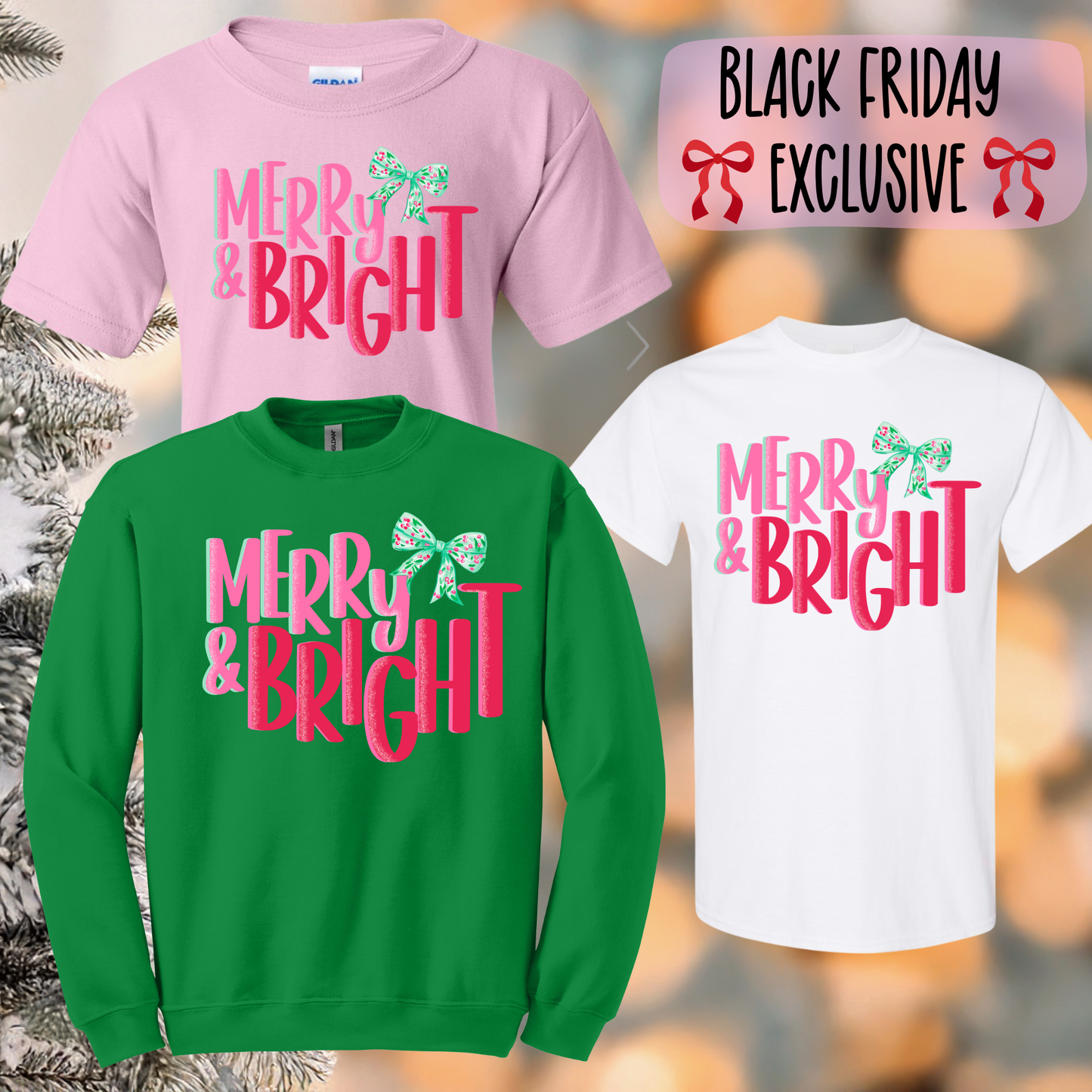 MERRY & BRIGHT Christmas Sweatshirt (Tee Available) -Black Friday Exclusive