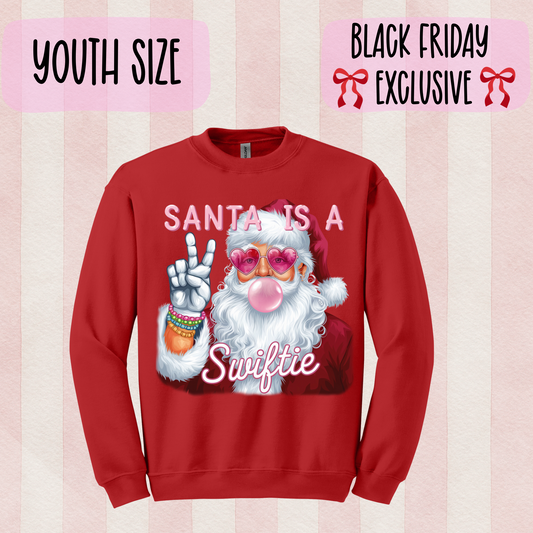 Santa is a Sw1ftie Sweatshirt for Girls - Black Friday Exclusive