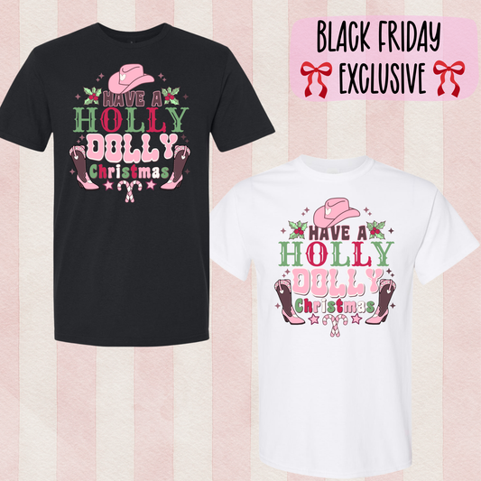 HOLLY DOLLY CHRISTMAS - Black Friday Exclusive