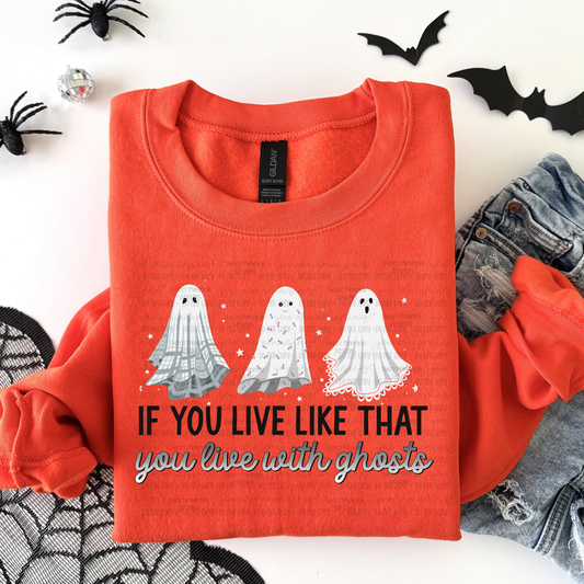 If You Live Like That Ghost Halloween Crewneck Sweatshirt – Funny Music Lover Halloween Shirt