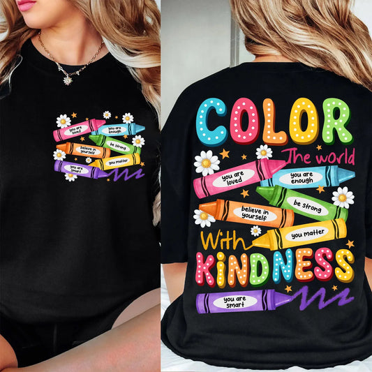 COLOR THE WORLD WITH KINDNESS TEACHER  TEE - BLACK FRIDAY EXCLUSIVE