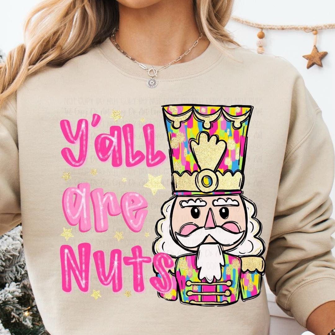 Yall Are Nuts Nutcracker Crewneck Sweatshirt