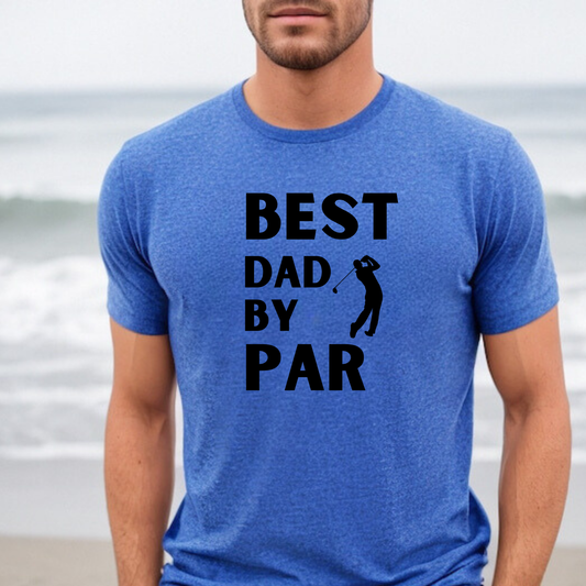 Best Dad By Par Shirt Funny Golf Father’s Day Shirt for Dads | Bella Canvas Graphic Tee | Cool Dad Shirt | Gift for Dad | Father’s Day Tee for Men