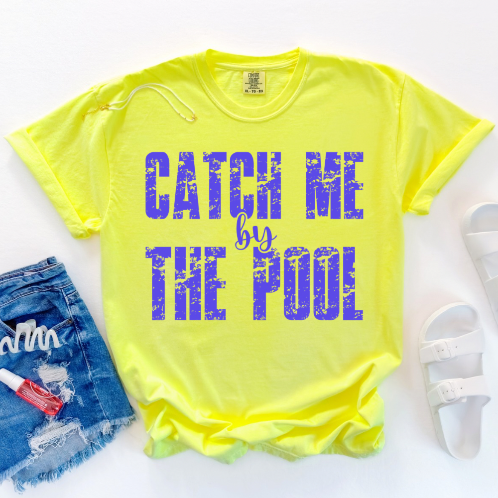 Catch Me By the Pool Shirt