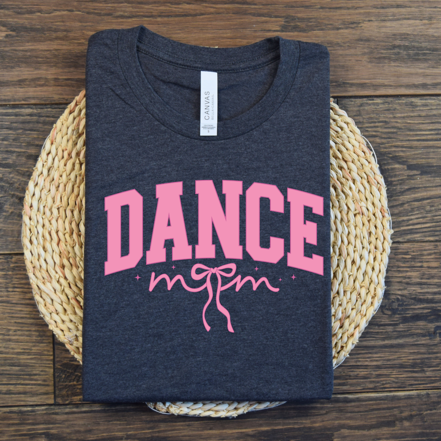 Dance Mama SHIRT - Bella Canvas - MOTHER’S DAY SALE