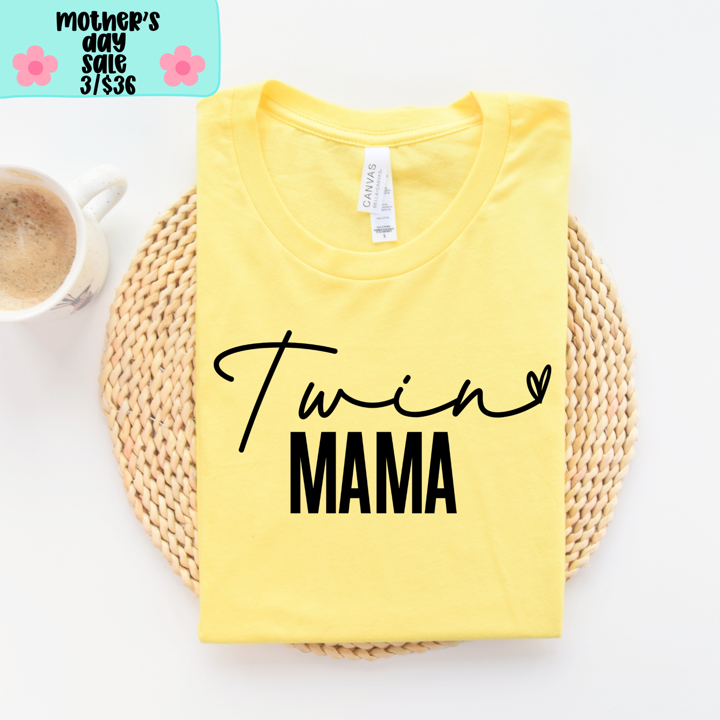 Twin Mama SHIRT - Bella Canvas - MOTHER’S DAY SALE