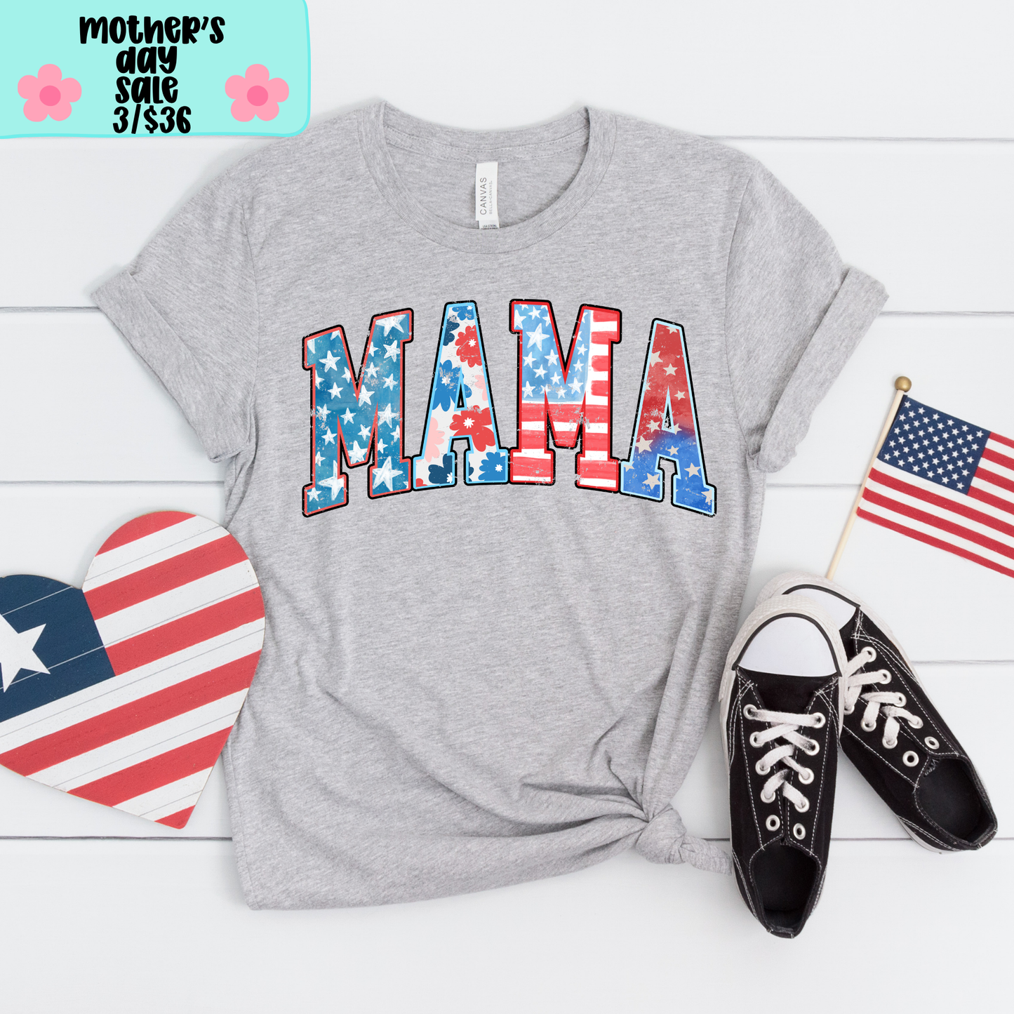 Patriotic Mama SHIRT - Bella Canvas - MOTHER’S DAY SALE