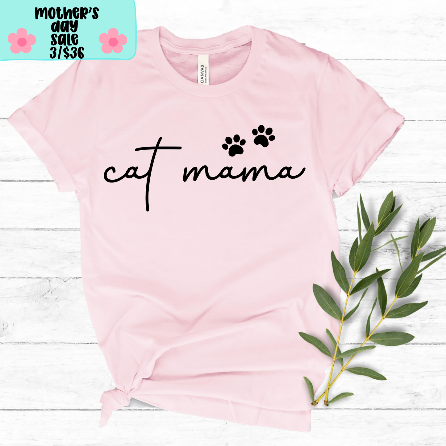 Cat Mama SHIRT - Bella Canvas - MOTHER’S DAY SALE