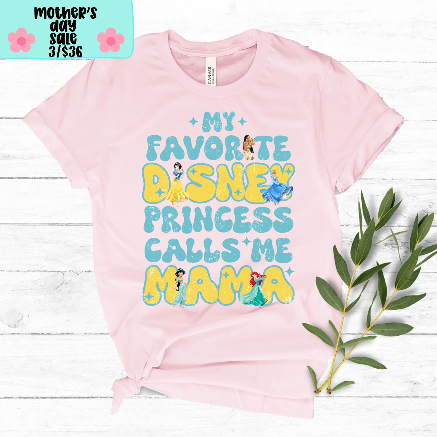 Princess Mama SHIRT - Bella Canvas - MOTHER’S DAY SALE