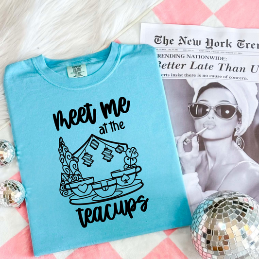 Meet Me At The Teacups