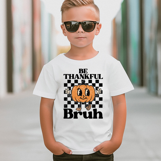 Be Thankful Bruh Shirt for Boys | Funny Thanksgiving Shirt for Kids | Boys Fall Short Sleeve or Long Sleeve Tee | Cute Turkey Day Outfit