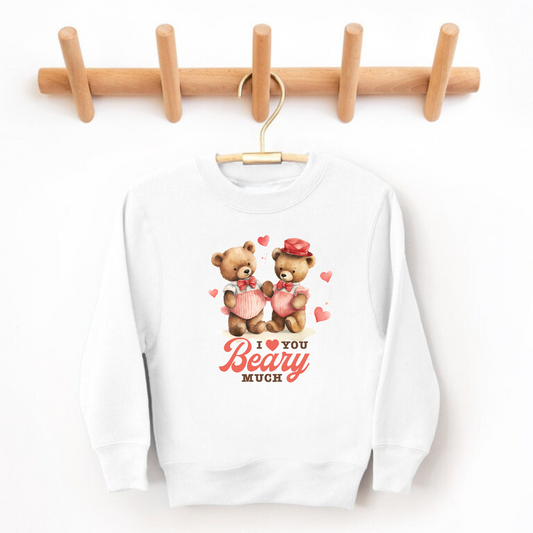 I Love You Beary Much | Valentine's Day Sweatshirt for Girls