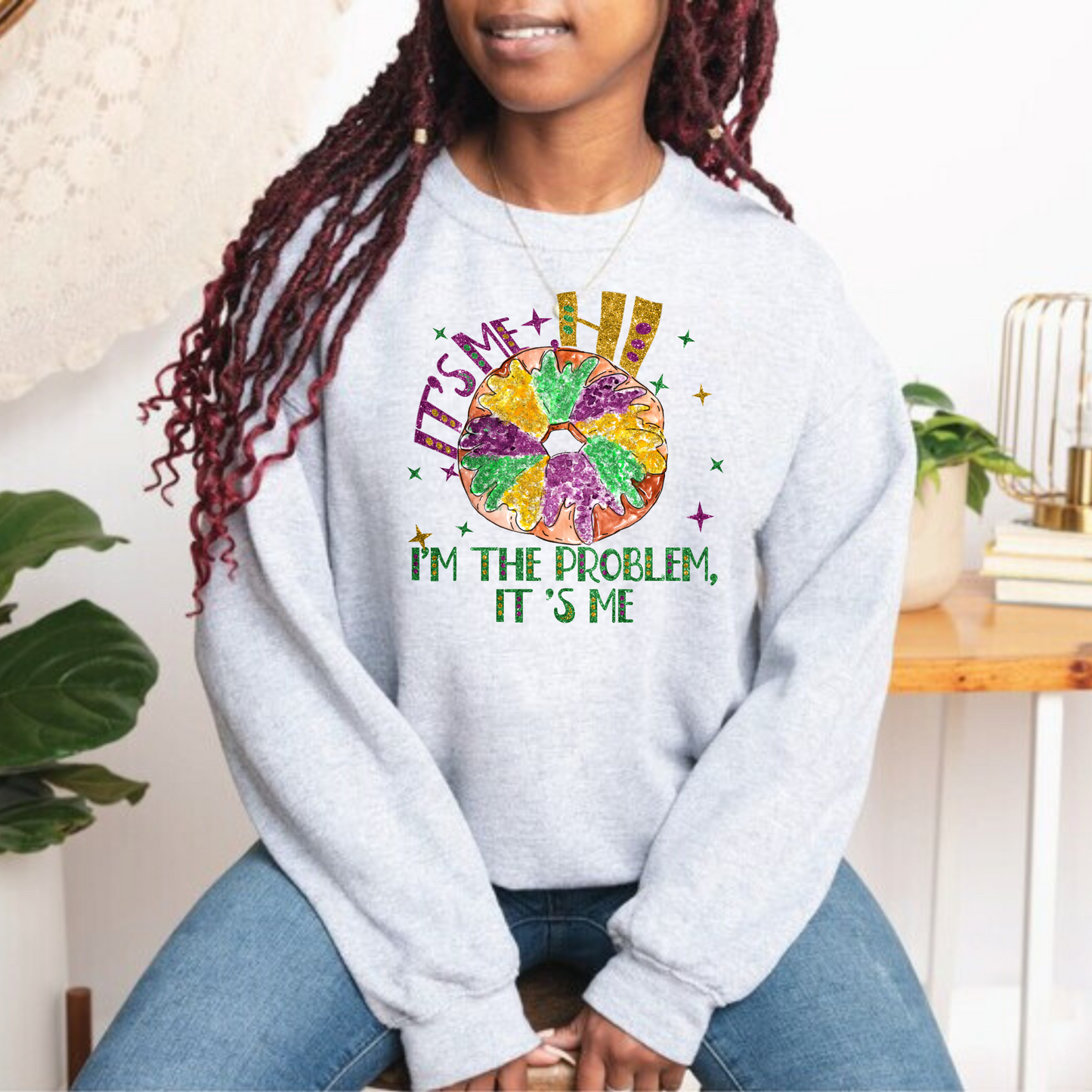 Its me, hi - King Cake Mardi Gras Sweatshirt