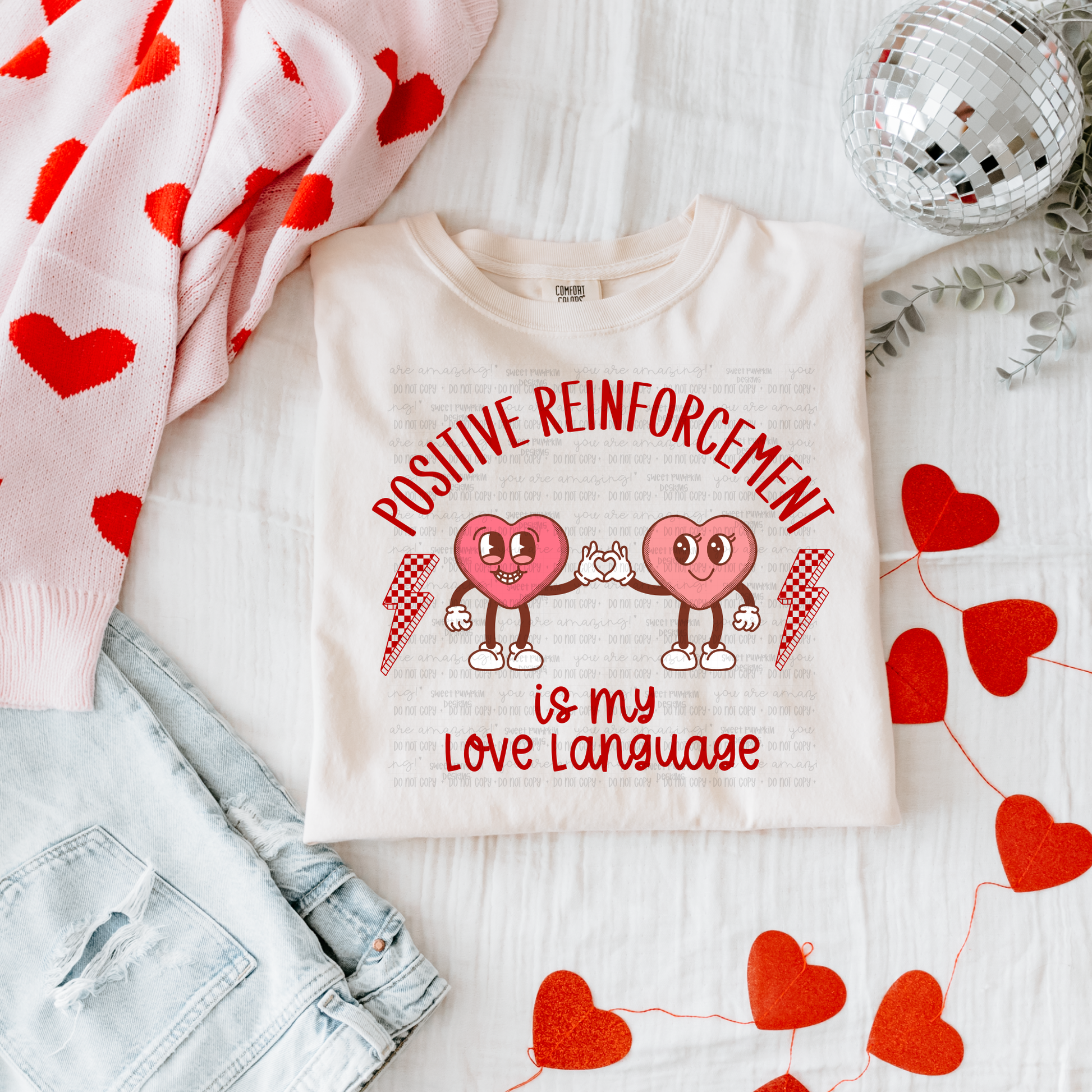 Comfort Colors t-shirt that says “Positive Reinforcement Is My Love Language,” Valentine’s Day shirt for teachers, special education and school staff classroom outfit idea
