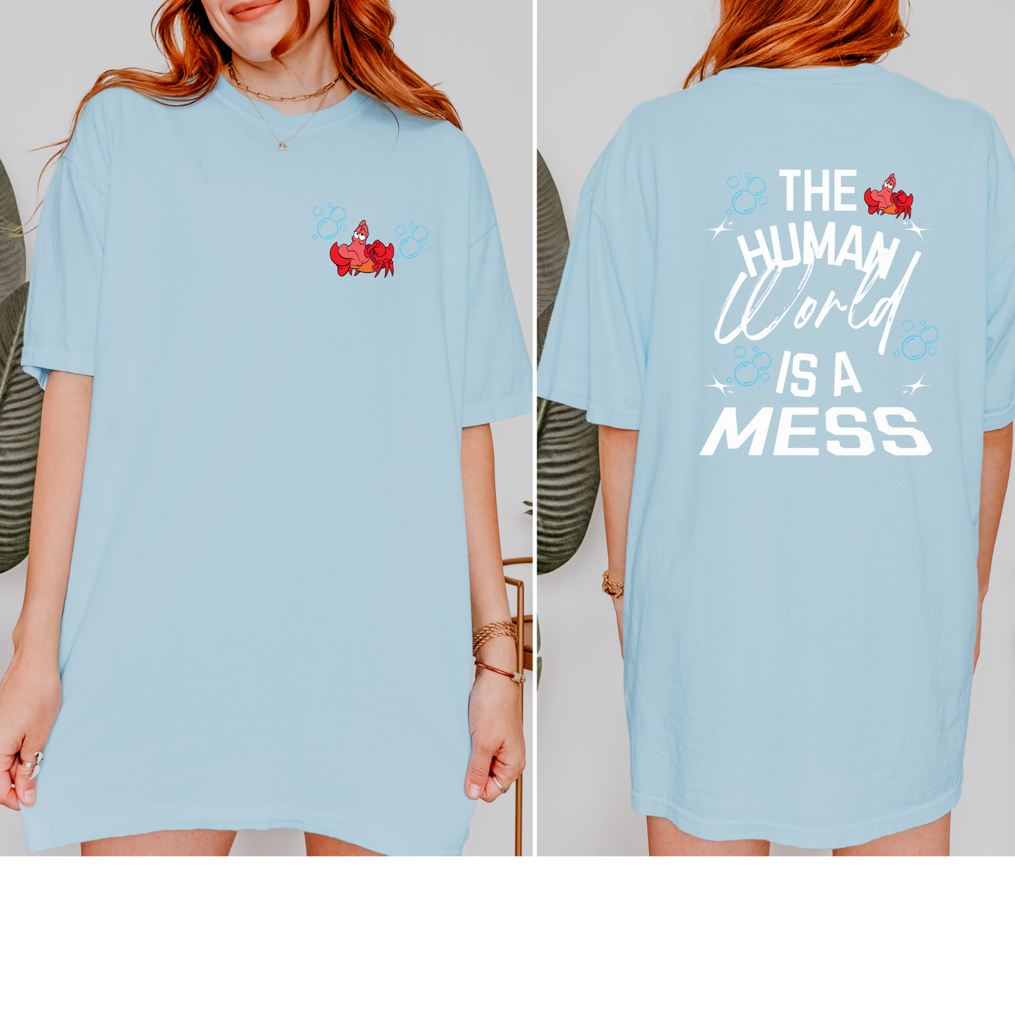 The Human World is a Mess Shirt