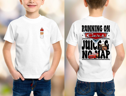 Juice, Cars, No Nap Shirt